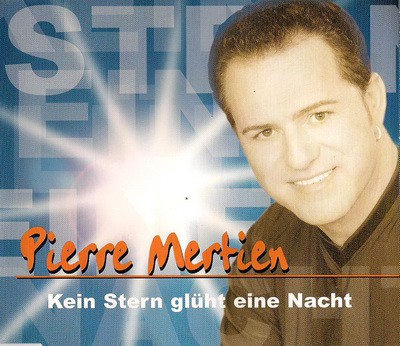 Pierre Mertien - Kein Stern glüht eine Nacht - 07.07.2003 - Sound-Around ...